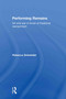 Performing Remains (Art and War in Times of Theatrical Reenactment) by Rebecca Schneider, 9780415404419