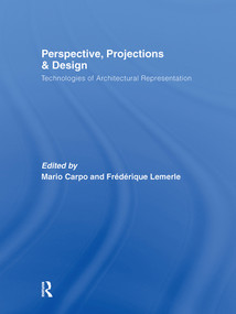 Perspective, Projections and Design (Technologies of Architectural Representation) by Mario Carpo, Frédérique Lemerle, 9780415402040