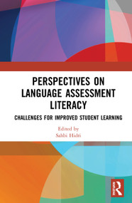 Perspectives on Language Assessment Literacy (Challenges for Improved Student Learning) by Sahbi Hidri, 9780367859695