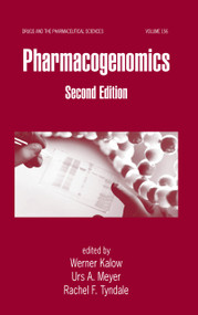 Pharmacogenomics by Werner Kalow, Urs B. Meyer, Rachel F. Tyndale, 9781574448788