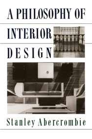 A Philosophy Of Interior Design by Stanley Abercrombie, 9780367094881