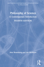 Philosophy of Science (A Contemporary Introduction) by Alex Rosenberg, Lee McIntyre, 9781138331488