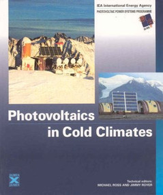 Photovoltaics in Cold Climates by Michael Ross, Jimmy Royer, 9781873936894