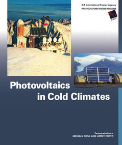 Photovoltaics in Cold Climates by Michael Ross, Jimmy Royer, 9781138422940