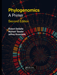 Phylogenomics (A Primer) by Rob DeSalle, Michael Tessler, Jeffrey Rosenfeld, 9780367028527