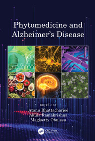 Phytomedicine and Alzheimer's Disease by Atanu Bhattacharjee, Akula Ramakrishna, M. Obulesu, 9780367332020