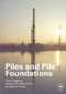 Piles and Pile Foundations by Carlo Viggiani, Alessandro Mandolini, Gianpiero Russo, 9780415490665