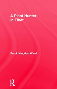 Plant Hunter In Tibet by Frank Kingdom-Ward, 9780710311979