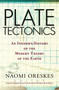 Plate Tectonics (An Insider's History Of The Modern Theory Of The Earth) by Naomi Oreskes, 9780367317270