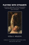 Playing with Dynamite (A Personal Approach to the Psychoanalytic Understanding of Perversions, Violence, and Criminality) by Estela V. Welldon, 9780367106577