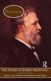 The Poems of Browning: Volume Four (1862 - 1871) by John Woolford, Daniel Karlin, Joseph Phelan, 9781405845960