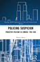 Policing Suspicion (Proactive Policing in London, 1780-1850) by Eleanor Bland, 9780367547950