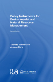 Policy Instruments for Environmental and Natural Resource Management by Thomas Sterner, Jessica Coria, 9781617260971