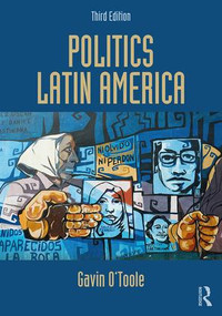 Politics Latin America by Gavin O'Toole, 9781138245020