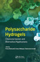 Polysaccharide Hydrogels (Characterization and Biomedical Applications) by Pietro Matricardi, Franco Alhaique, Tommasina Coviello, 9789814613613