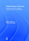 Positive Peace in Schools (Tackling Conflict and Creating a Culture of Peace in the Classroom) by Hilary Cremin, Terence Bevington, 9781138234987