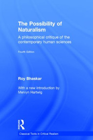 The Possibility of Naturalism (A philosophical critique of the contemporary human sciences) by Roy Bhaskar, 9781138798892