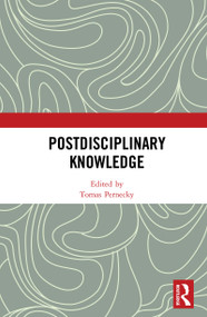 Postdisciplinary Knowledge by Tomas Pernecky, 9780367179410