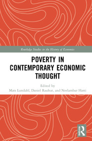 Poverty in Contemporary Economic Thought by Mats Lundahl, Daniel Rauhut, Neelambar Hatti, 9780367354268