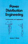 Power Distribution Engineering (Fundamentals and Applications) by James J. Burke, 9780824792374
