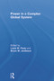 Power in a Complex Global System by Louis W. Pauly, Bruce W. Jentleson, 9780415738798