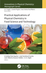 Practical Applications of Physical Chemistry in Food Science and Technology by Cristóbal Noé Aguilar, Jose Sandoval Cortes, Juan Alberto Ascacio-Valdés, A. K. Haghi, 9781771888943