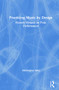 Practicing Music by Design (Historic Virtuosi on Peak Performance) by Christopher Berg, 9780367190064