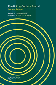 Predicting Outdoor Sound by Keith Attenborough, Timothy Van Renterghem, 9781498740074