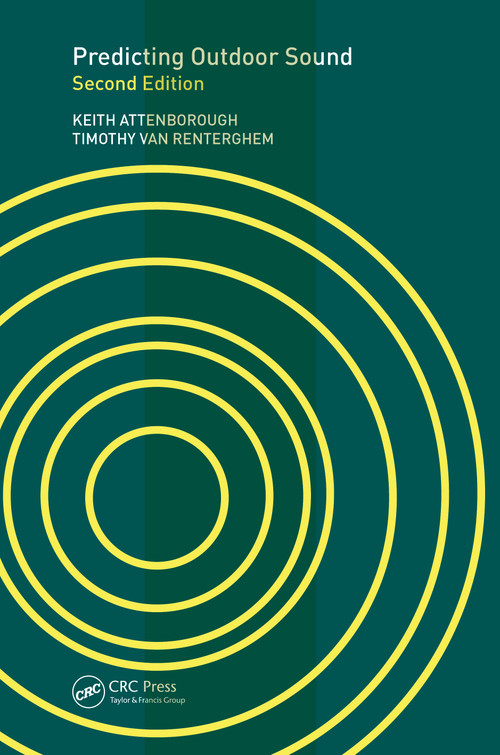 Predicting Outdoor Sound by Keith Attenborough, Timothy Van Renterghem, 9781498740074