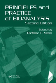 Principles and Practice of Bioanalysis by Richard F. Venn, 9780849338571