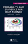 Probability and Statistics for Data Science (Math + R + Data) by Norman Matloff, 9780367260934