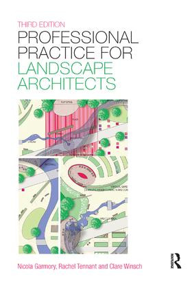 Professional Practice for Landscape Architects by Rachel Tennant, Nicola Garmory, Clare Winsch, 9781138437395