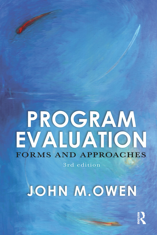 Program Evaluation (Forms and approaches) by John M Owen, 9780367719081