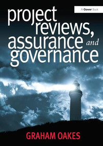 Project Reviews, Assurance and Governance by Graham Oakes, 9780566088070