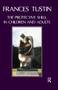 The Protective Shell in Children and Adults by Frances Tustin, 9780367328559