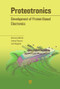 Proteotronics (Development of Protein-Based Electronics) by Eleonora Alfinito, Jeremy Pousset, Lino Reggiani, 9789814613637