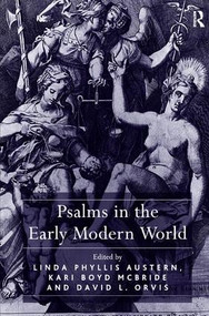Psalms in the Early Modern World by Linda Phyllis Austern, Kari Boyd McBride, 9781409422822