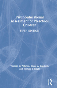 Psychoeducational Assessment of Preschool Children by Vincent C. Alfonso, Bruce A. Bracken, Richard J. Nagle, 9780367149512