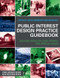 Public Interest Design Practice Guidebook (SEED Methodology, Case Studies, and Critical Issues) by Lisa Abendroth, Bryan Bell, 9781138810358