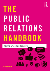The Public Relations Handbook by Alison Theaker, 9780367278908