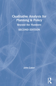 Qualitative Analysis for Planning & Policy (Beyond the Numbers) by John Gaber, 9780367258481