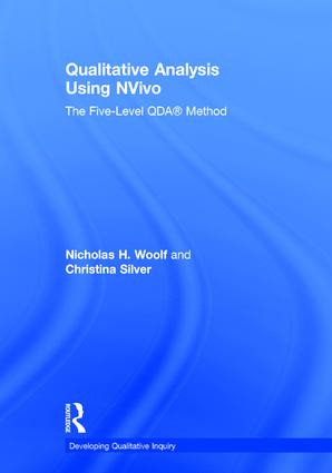 Qualitative Analysis Using NVivo (The Five-Level QDA® Method) by Nicholas H. Woolf, Christina Silver, 9781138743663