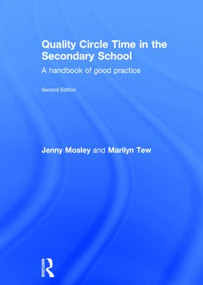 Quality Circle Time in the Secondary School (A handbook of good practice) by Jenny Mosley, Marilyn Tew, 9780415820257