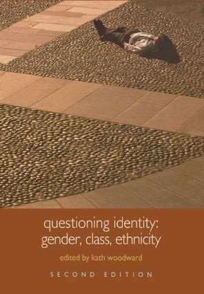 Questioning Identity (Gender, Class, Nation) by Kath Woodward, 9780415329675