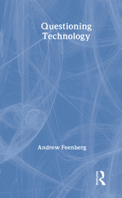 Questioning Technology by Andrew Feenberg, 9780415197540