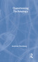 Questioning Technology by Andrew Feenberg, 9780415197540