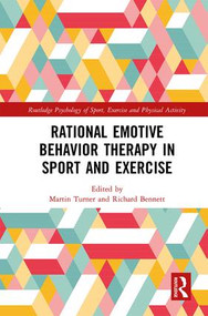 Rational Emotive Behavior Therapy in Sport and Exercise by Martin Turner, Richard Bennett, 9781138688452