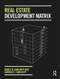 Real Estate Development Matrix by Daniel B Kohlhepp, Kimberly J. Kohlhepp, 9781138745049