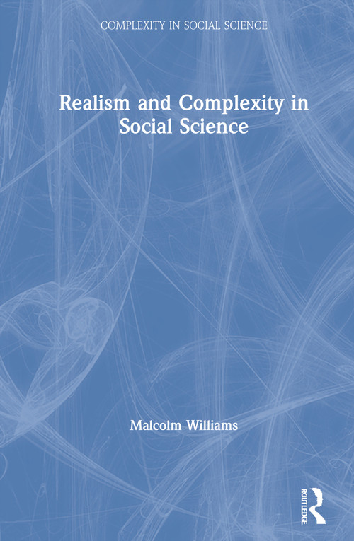 Realism and Complexity in Social Science by Malcolm Williams, 9781138335615