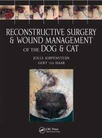 Reconstructive Surgery and Wound Management of the Dog and Cat by Jolle Kirpensteijn, Gert ter Haar, 9781840761634